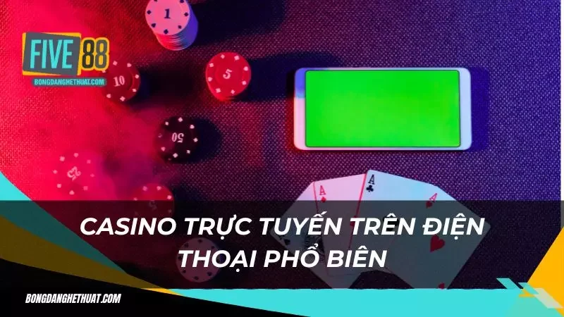 nắm được các trò chơi casino trực tuyến để có trải nghiệm tốt nhất