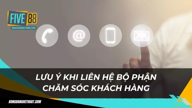 Lưu ý thời gian phản hồi liên hệ của cskh